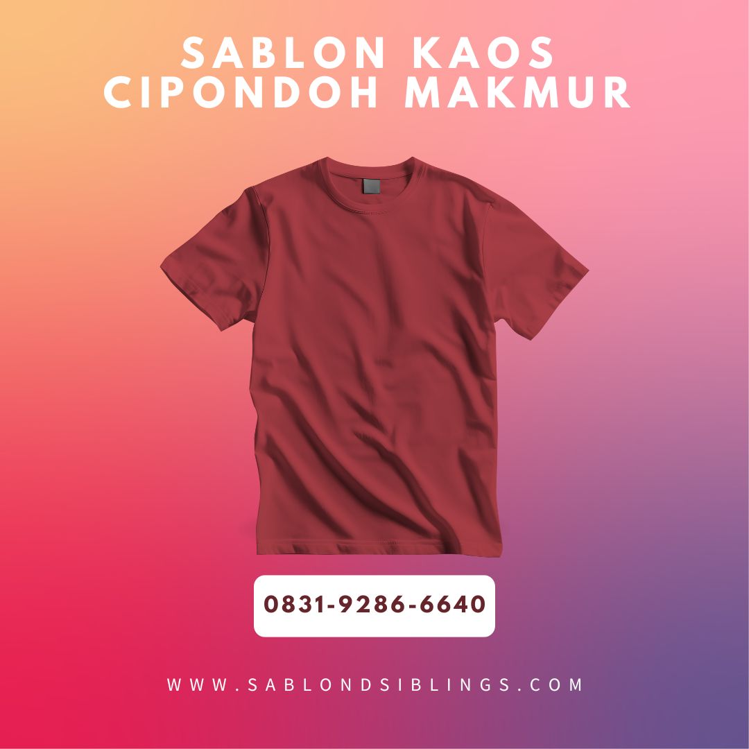 Sablon Kaos Cipondoh Makmur